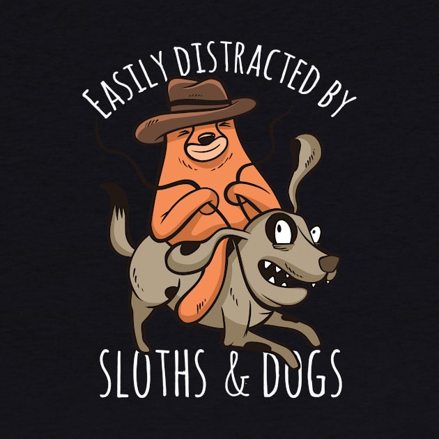 Easily distracted by Sloths and Dogs Distraction Sloth Dog by deificusArt